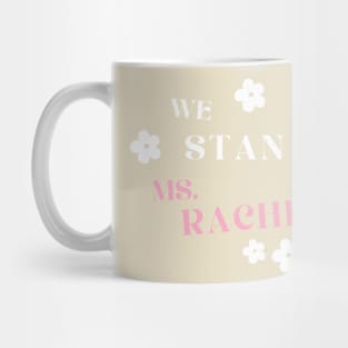 MS. RACHEL STAN Mug